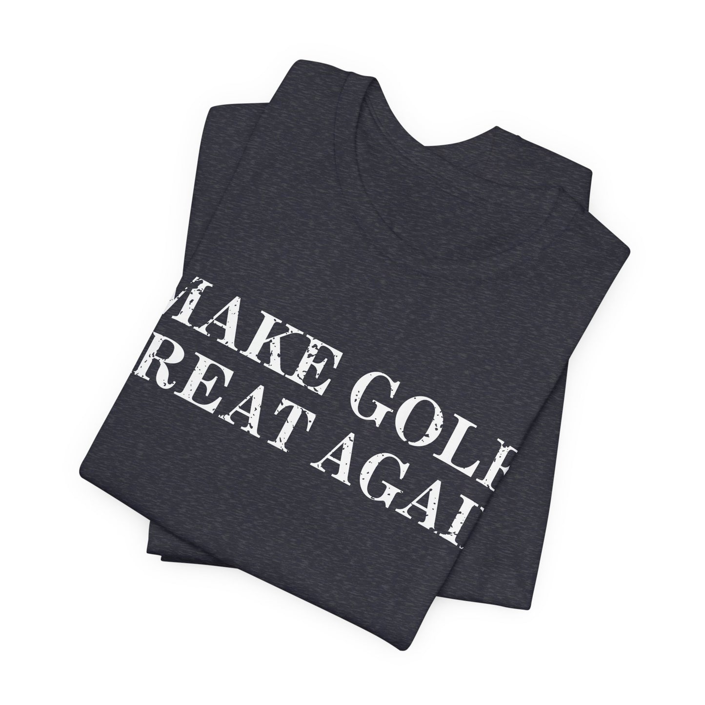 Funny Golf Shirt, Golf Humor Tee, Golfer Gift, Retro Golf Shirt, Golf Lover Tee, Golf Quote Shirt, Golfing T-Shirt
