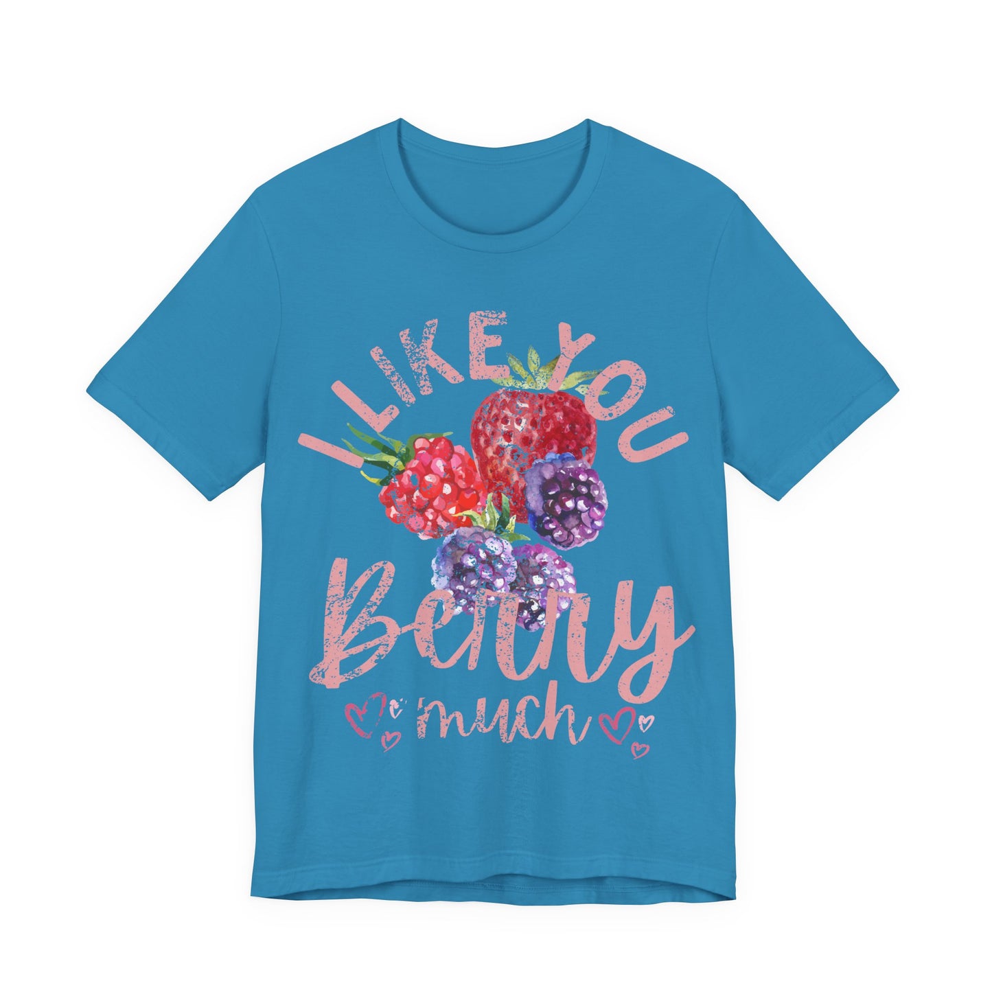 I Like You Berry Much Shirt, Cute Love Shirt, Funny Romantic Tee, Berry Graphic Shirt, Valentines Gift, Cute Summer Tee, Girlfriend Gift