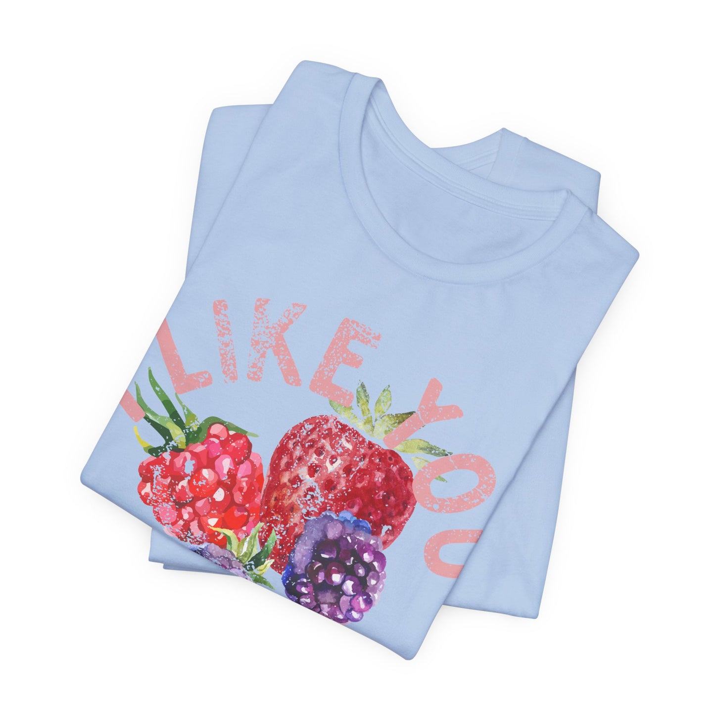 I Like You Berry Much Shirt, Cute Love Shirt, Funny Romantic Tee, Berry Graphic Shirt, Valentines Gift, Cute Summer Tee, Girlfriend Gift